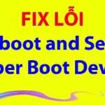 sua-loi-reboot-and-select-proper-boot-device